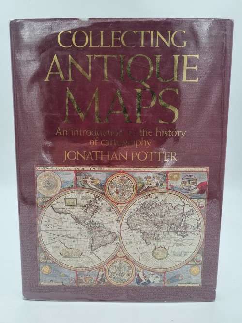 Collecting Antique Maps - Jonathan Potter | An Introduction to the History of Cartography