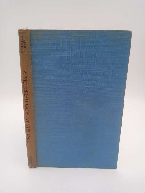 A Victorian Lady at the Cape 1849-1851 by Alan Hattersley | Life of Lady Lucy Gray | Ltd Ed No 606