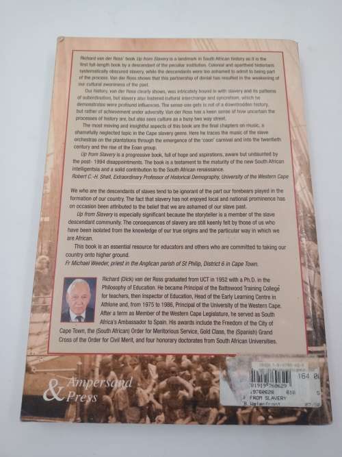 Up from Slavery: Slaves at the Cape: Their Origins, Treatment and Contribution - RE Van der Ross