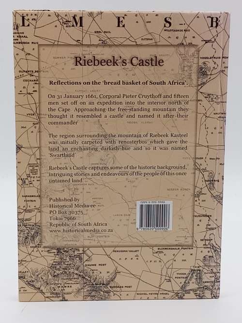 Riebeek`s Castle - A Journey into the Colourful and fascinating History of the Swartland
