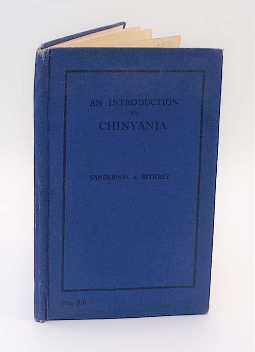 An Introdutction to Chinyanja by Sanderson and Bithrey 1944 Language Course for Settlers Nyasaland
