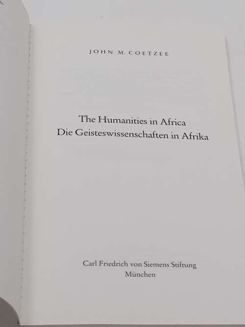 The Humanities in Africa / Die Geisteswissenschaften in Afrika by John M Coetzee