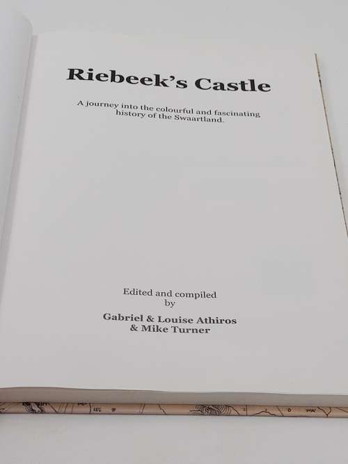 Riebeek`s Castle - A Journey into the Colourful and fascinating History of the Swartland