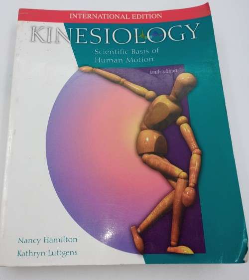 Kinesiology: Scientific Basis of Human Motion by Nancy Hamilton | Tenth Edition