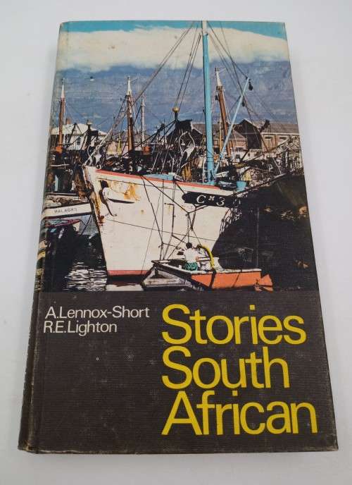 Stories South African by A Lennox-Short and R E Lighton 1970