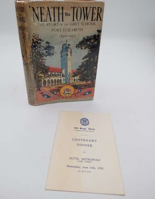 Neath the Tower - The Story of the Grey School 1856-1956 & Centenary Dinner Menu June 1956