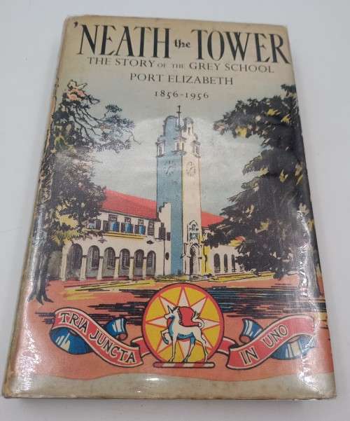 Neath the Tower - The Story of the Grey School 1856-1956 & Centenary Dinner Menu June 1956