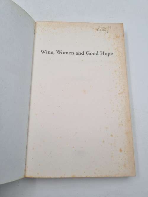 Wine, Women & Good Hope - June McKinnon | A History of Scandalous Behaviour in the Cape