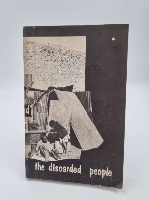 The Discarded People - Cosmas Desmond,O F M and Nadine Gordimer | An Account of African Resettlement