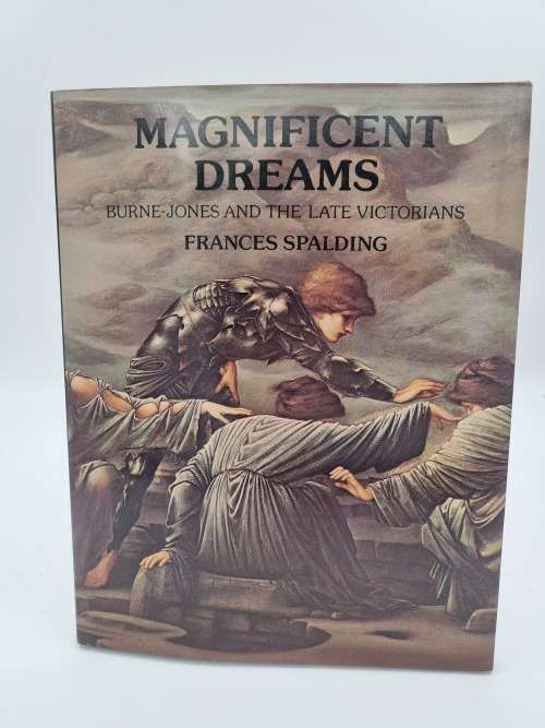 Magnificent Dreams - Frances Spalding | Burne - jones and the Late Victorians