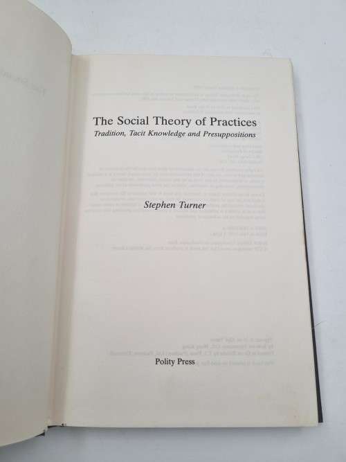 The Social Theory of Practices by Stephen P. Turner