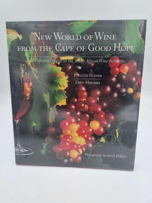 New World of Wine from the Cape of Good Hope - Phyllis Hands & Dave Hughes
