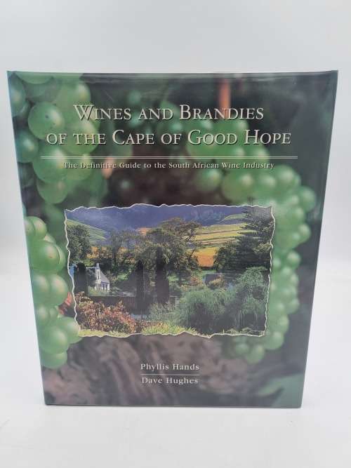 Wines and Brandies of the Cape of Good Hope - Phyllis Hands & Dave Hughes
