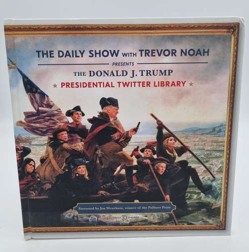 The Donald J. Trump Presidential Twitter Library by The Daily Show With Trevor Noah