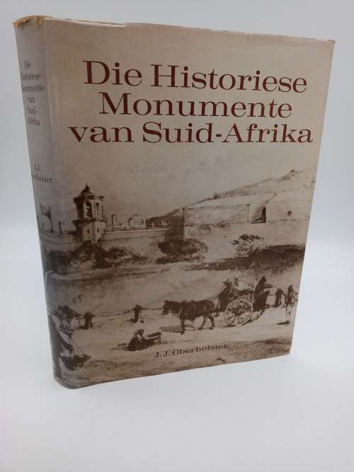 Die Historiese Monumente van Suid-Afrika - JJ Oberholster | Eerste Uitgawe 1972