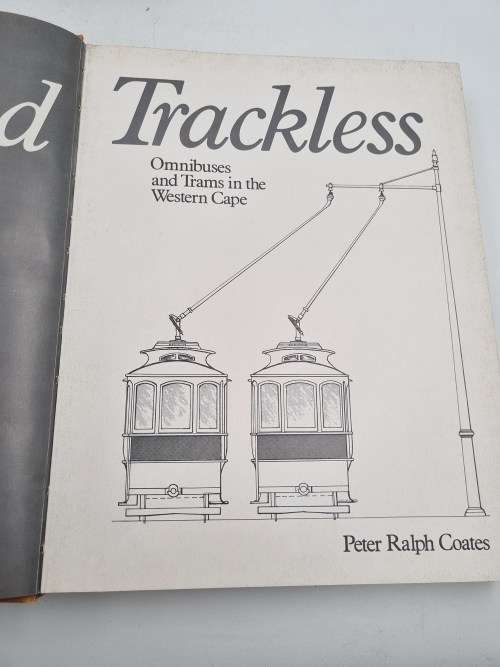 Track and Trackless - P R Coates | Omnibuses and Trams in the Western Cape