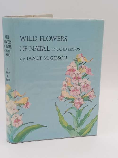 Wild Flowers of Natal by Janet M Gibson | Inland Region