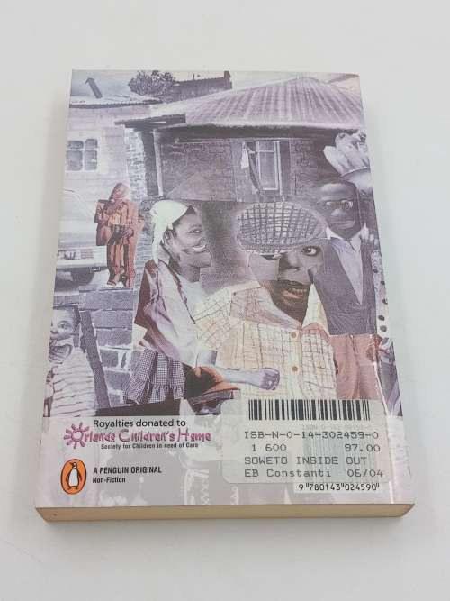 Soweto Inside Out ~ Stories about Africas famous township by Adam Roberts & Joe Thloloe