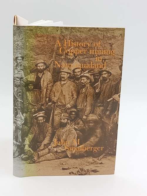 A History of Copper Mining in Namaqualand by John M Smalberger