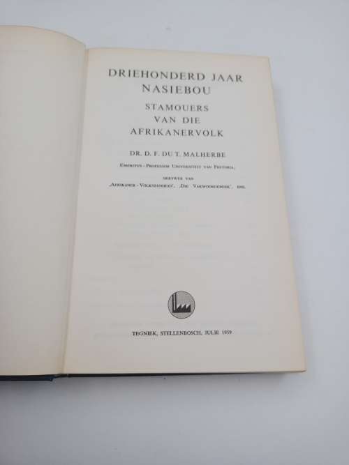 Driehonderd Jaar Nasiebou - Stamouers van die Afrikanervolk deur D.F. Du T. Malherbe 1959
