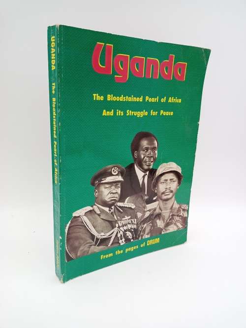 Uganda: The Bloodstained Pearl of Africa and Its Struggle for Peace ~ From the Pages of DRUM