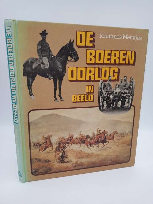 De Boerenoorlog in Beeld - Johannes Meintjes | Dutch