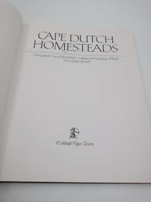 Cape Dutch Homesteads by John Kench with photos by David Goldblatt & Margaret Courtney-Clarke