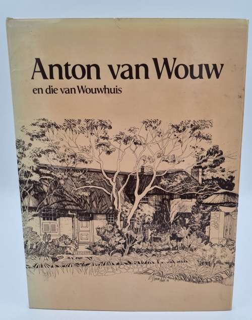 Anton Van Wouw en die Van Wouwhuis 1862-1945