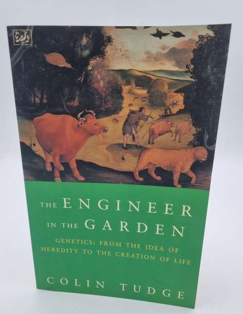 The Engineer in the Garden - Colin Tudge