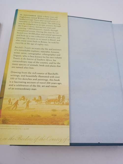 Burchells Travels: The Life, Art and Journeys of William John Burchell 1781-1863 by Susan Buchanan