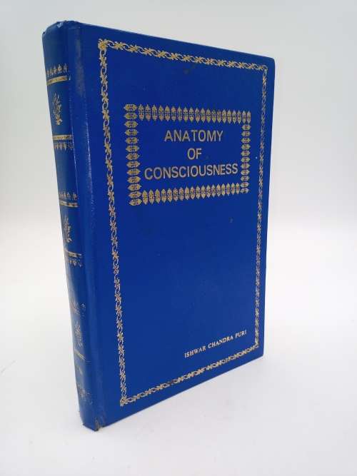 Anatomy of Consciousness - Ishwar Chandra Puri | Signed