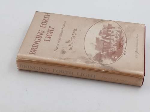 Bringing Forth the Light by J W Colenso |  Killie Campbell Africana Library Reprint No 4