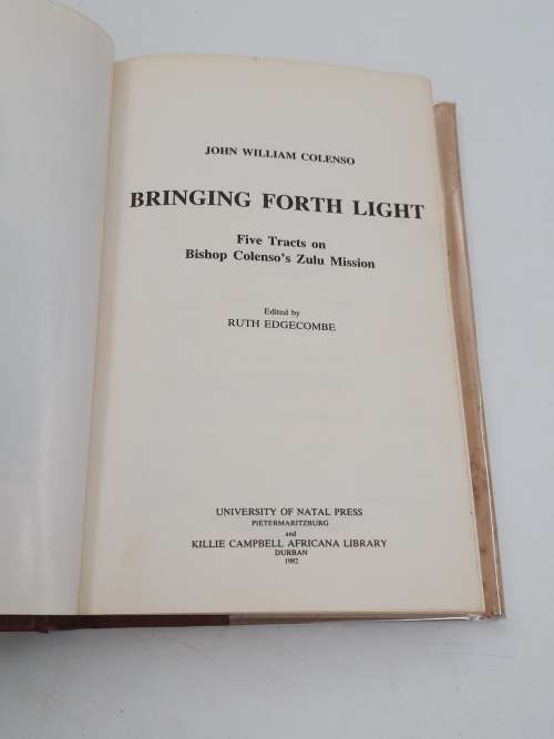 Bringing Forth the Light by J W Colenso |  Killie Campbell Africana Library Reprint No 4