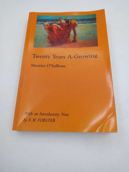 Twenty Years A-Growing  Maurice O`Sullivan with an intro by EM Forster