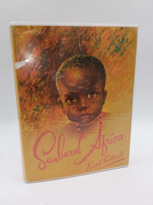 Kent Cottrell Trilogy: Sunburnt Sketches  (Signed), Sunburnt Africa and More Than Sunburnt