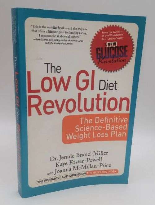 The Low GI Diet Revolution: The Definitive Science-Based Weight Loss Plan  Jennie Brand-Miller and K