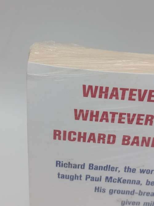 Get the Life You Want by Paul McKenna Richard Bandler