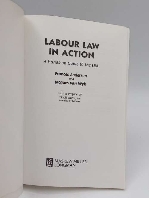 Labour Law in Action: A Hands-on Guide to the LRA - Frances Anderson & Jacques van Wyk