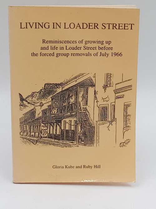 Living in Loader Street - Gloria Kube and Ruby Hill ~ Signed