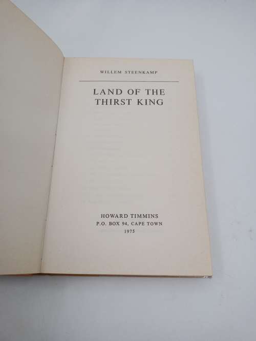 Land of the Thirst King by Willem Steenkamp First Edition 1975