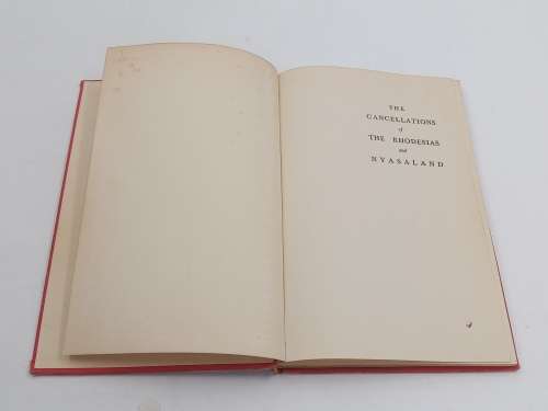 The Cancellations of The Rhodesias and Nyasaland H.C. Dann  Published by Robson Lowe London [1950],