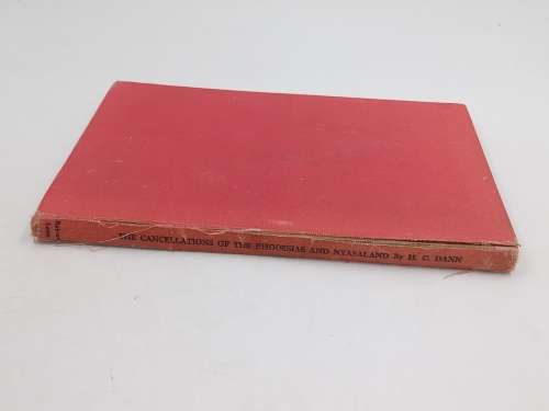 The Cancellations of The Rhodesias and Nyasaland H.C. Dann  Published by Robson Lowe London [1950],