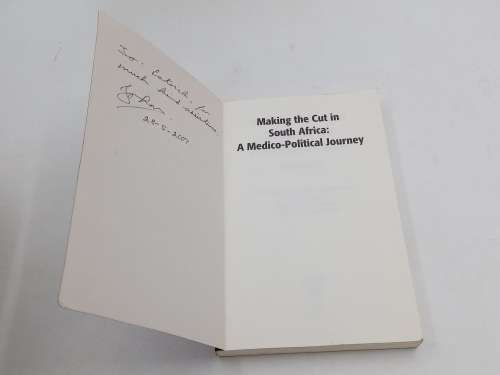 Making the Cut in South Africa: A Medico-political Journey by Johan Naude ~ Signed