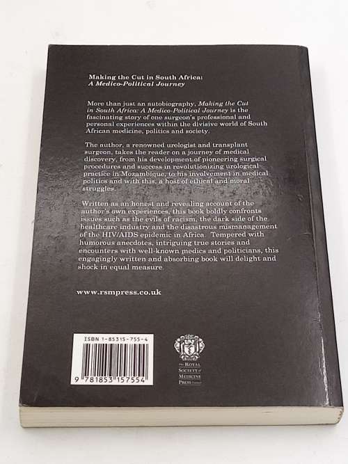 Making the Cut in South Africa: A Medico-political Journey by Johan Naude ~ Signed