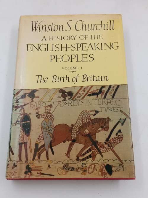 Winston S Churchill - A History of the English Speaking Peoples Vol I and II