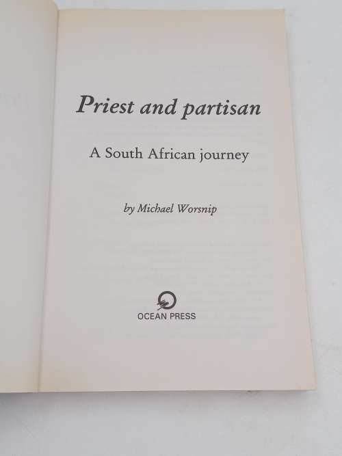 Michael Lapsley ~ Priest and Partisan by Michael Worsnip |  A South African Journey Signed