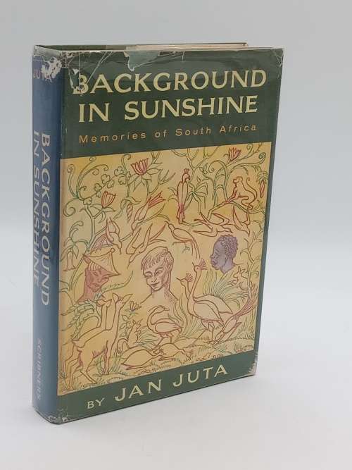 Background in Sunshine: Memories of South Africa ~ Jan Juta