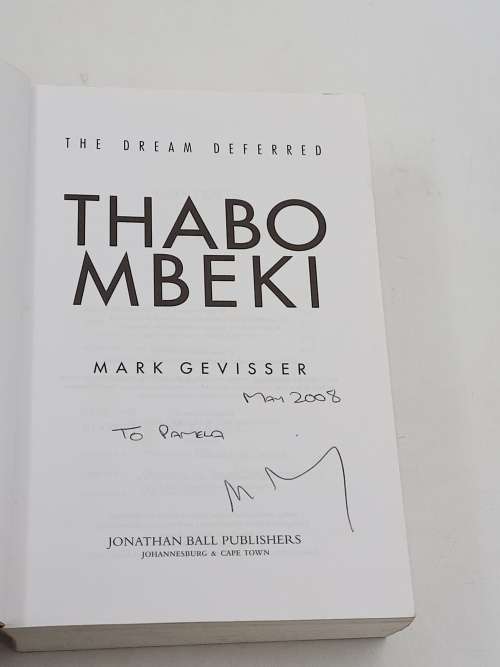 Thabo Mbeki the Dream Deferred by Mark Gevisser | Think Signed