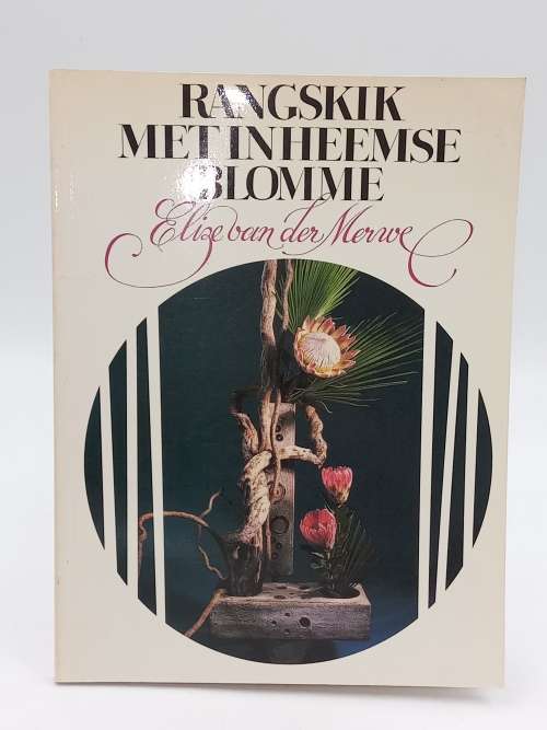 Rangskik met inheemse blomme - Elize Van der Merwe