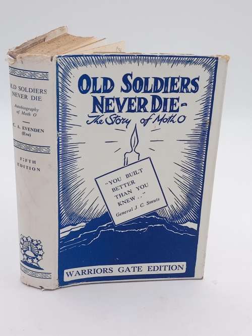 Old Soldiers Never Die ~ Autobiography of Moth O | Signed